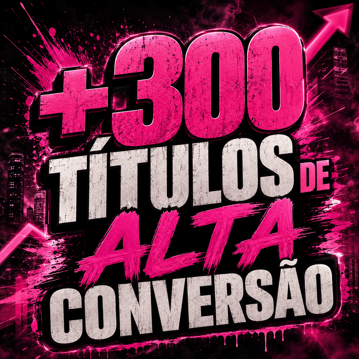 +300 Títulos de Alta Conversão